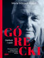Górecki. Geniusz i upór