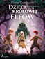 Dzieci królowej elfów 2  Nieprzebyty las (#2)