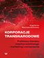 Korporacje transnarodowe. Podstawy biznesu międzynarodowego - marketing i zarządzanie
