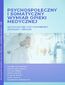 Psychospołeczny i somatyczny wymiar opieki medycznej sprawowanej nad człowiekiem zdrowym i chorym