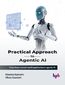 Practical Approach to Agentic AI