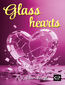 Glass hearts