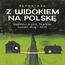 Z WIDOKIEM NA POLSKĘ. Sąsiedzi, kciuk Stalina, czeski dług i KGB