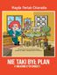 Nie taki był plan. I właśnie o to chodzi