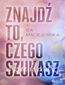 Znajdź to, czego szukasz