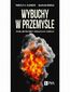 Wybuchy w przemyśle