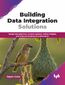 Building Data Integration Solutions
