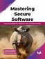 Mastering Secure Software