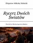 Rycerz Dwóch Światów