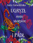 Ugryzł mnie skorpion i padł