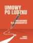 Umowy po ludzku, przewodnik dla zagubionych