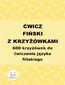 Ćwicz fiński z krzyżówkami. 600 krzyżówek do ćwiczenia języka fińskiego