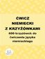 Ćwicz niemiecki z krzyżówkami. 600 krzyżówek do ćwiczenia języka niemieckiego