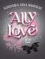 Ally Love Is In Love