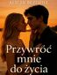 Przywróć mnie do życia