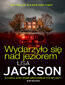 Wydarzyło się nad jeziorem