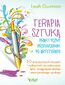 Terapia sztuką - praktyczny przewodnik po arteterapii