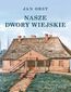 Nasze dwory wiejskie