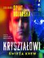 Kryształowi. Świeża krew. Część I