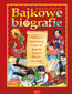 Bajkowe biografie