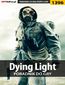 Dying Light - poradnik do gry