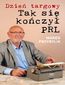 Dzień Targowy. Tak się kończył PRL