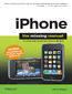 iPhone: The Missing Manual. Covers All Models with 3.0 Software-including the iPhone 3GS. 3rd Edition