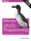 Effective awk Programming. Universal Text Processing and Pattern Matching. 4th Edition
