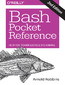 Bash Pocket Reference. Help for Power Users and Sys Admins. 2nd Edition