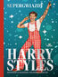 Harry Styles. Opowieść o talencie, wolności i muzyce. Supergwiazdy