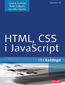 tytuł: HTML,CSS i JavaScript dla każdego. Wydanie VII autor: Laura Lemay, Rafe Colburn, Jennifer Kyrnin