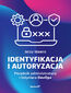 Identyfikacja i autoryzacja. Poradnik administratora i inżyniera DevOps