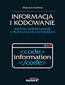 Informacja i kodowanie. Krótkie wprowadzenie z przykładami zastosowań