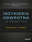 Inżynieria odwrotna w praktyce. Narzędzia i techniki