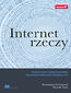 Internet rzeczy. Budowa sieci z wykorzystaniem technologii webowych i Raspberry Pi