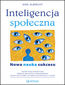 Inteligencja społeczna. Nowa nauka sukcesu