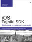 iOS. Tajniki SDK. Biblioteka przydatnych narzędzi