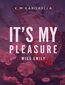 It''s my pleasure, miss Emily