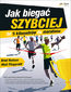 Jak biegać szybciej. Od 5 kilometrów do maratonu