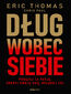 Dług wobec siebie. Podążaj za pasją, odkryj swoją siłę, osiągnij cel