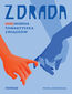 Zdrada. (Nie)wierna towarzyszka związków
