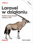 Laravel w działaniu. Budowa nowoczesnych aplikacji w PHP. Wydanie II