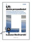 Lit: złoto przyszłości. Globalny wyścig o dominację w produkcji baterii i zwycięstwo w nowej rewolucji energetycznej Lit: złoto przyszłości. Globalny wyścig o dominację w produkcji baterii i zwycięstwo w nowej rewolucji energetycznej