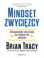 Mindset zwycięzcy. Sprawdzone strategie na drodze do sukcesu