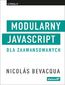 tytuł: Modularny JavaScript dla zaawansowanych autor: Nicolas Bevacqua