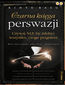 Czarna księga perswazji. Używaj NLP, by zdobyć wszystko, czego pragniesz