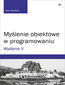 Myślenie obiektowe w programowaniu. Wydanie V