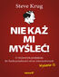 Nie każ mi myśleć! O życiowym podejściu do funkcjonalności stron internetowych. Wydanie III