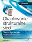 Okablowanie strukturalne sieci. Teoria i praktyka. Wydanie III