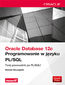 Oracle Database 12c. Programowanie w języku PL/SQL